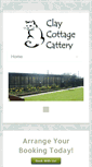 Mobile Screenshot of claycottagecattery.co.uk